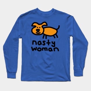 Nasty Woman Dog supports Kamala Harris Long Sleeve T-Shirt